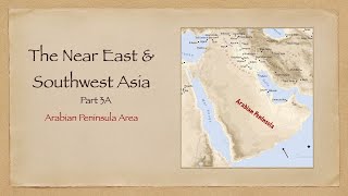 Near East and SW Asia Part 3A Arabia [upl. by Nyleve966]