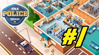 Idle Police Tycoon  1  quotIts Just a Gamequot [upl. by Shu]