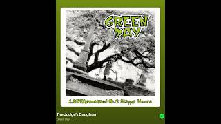 Green Day  The Judge’s Daughter [upl. by Ymma164]