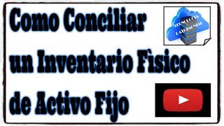 Inventario Físico y Conciliación Contable [upl. by Thorin]