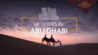 48 Hours in Abu Dhabi  Etihad Airways [upl. by Kemp]