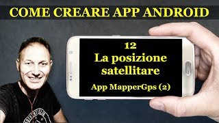 12 Creare App Android  la posizione satellitare  Daniele Castelletti  Associazione Maggiolina [upl. by Naol]