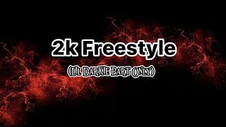 2k Freestyle Lyrics  Lil Darkie [upl. by Santos]