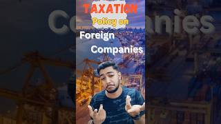 How does taxation policy impact Foreign companies  Taxation on companies business companies tax [upl. by Neyugn]