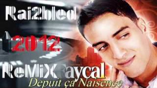 Chéb faycal ZmaN Jamais YédLam RemiX Top 2012 [upl. by Ahsieken]