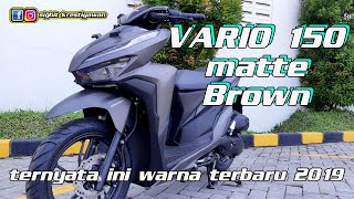 Review  Honda Vario 150 Warna Matte Brown 2019 [upl. by Sineray]