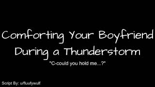 ASMR  Comforting Your Boyfriend During a Thunderstorm Reverse Comfort Thunderstorm M4A [upl. by Enail]