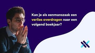 Kan je als eenmanszaak een verlies overdragen naar een volgend boekjaar [upl. by Pincince24]