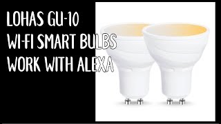 Lohas GU10 WiFi Smart Led Bulbs work with Alexa [upl. by Layor259]