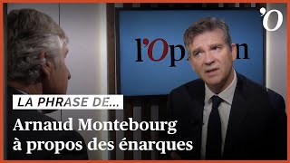 Arnaud Montebourg «Les énarques ne connaissent rien et régentent la société» [upl. by Laurel]