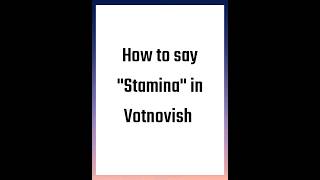 How to say quotStaminaquot in Votnovish 💪 [upl. by Sarid]