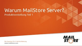 MailStore Server Produktvideo  Teil 1 Vorteile der EMailArchivierung [upl. by Nathanson]