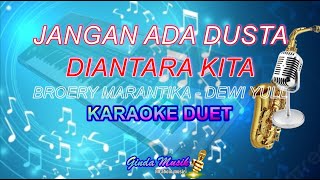 Jangan Ada Dusta Diantara Kita  Broery Marantika Dewi Yull  Karaoke Duet [upl. by Lynda304]