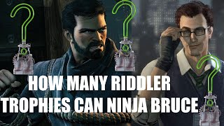 How Many Riddler Trophies Can You Get As Ninja Bruce in Arkham Origins [upl. by Armington627]