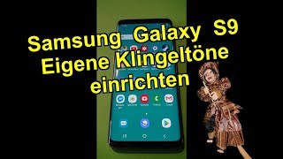 SamsungGalaxyS9 EigeneKlingeltöne einrichten🌝keine Hexerei persönliche Klingeltöne per Video [upl. by Britte]