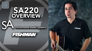 Overview of the Fishman SA220 Solo Performance System [upl. by Novello]