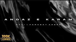 ANDAZE KARAM  FULL VERSION  HAVI  FARASAT ANEES [upl. by Ahgiela]