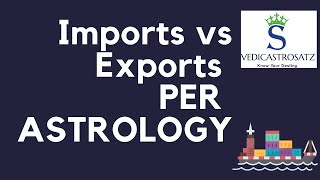 Imports and Exports as per Astrology [upl. by Nymzaj]