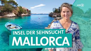 Mallorca – Spanische BalearenInsel der Sehnsucht  Wunderschön  ARD Reisen [upl. by Wildee]