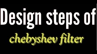 Design Steps of Chebyshev filter [upl. by Eloisa]