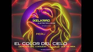 El color del cielo  Electro Tech House  IXELKRAO [upl. by Addi]