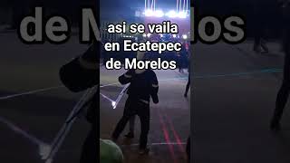 Así se baila en Ecatepec de Morelos [upl. by Neenahs798]