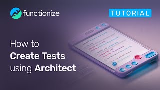 How to Create Tests with Architect [upl. by Fredrick]