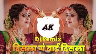 Disla G Bai Disla Dj Mix  दिसला गं बाई दिसला  Halgi Mix  Lavni Song  Dj Abhi Ak [upl. by Leeban]