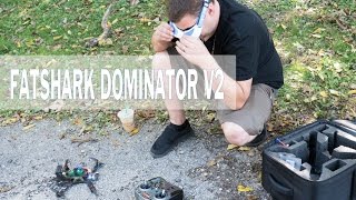 FPV Goggles Fatshark Dominator V2  Hands on [upl. by Scheer]