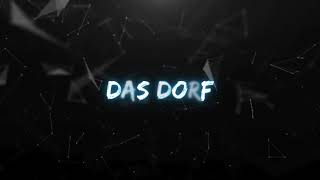 DAS DORF [upl. by Mckale]