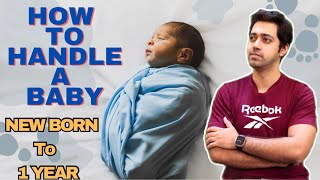 How to Handle a Newborn Baby  DAY 1 to 1 YEAR  Dr Sarmad Salman [upl. by Emmerich]