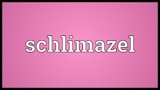 Schlimazel Meaning [upl. by Akceber691]