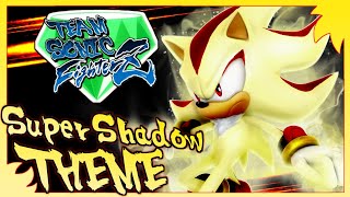 Team Sonic FighterZ Super Shadow Theme Ultimate Form [upl. by Anauq]