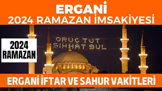 Ergani Ramazan İmsakiyesi 2024  Ergani İftar ve Sahur Vakitleri 2024 [upl. by Rabma933]