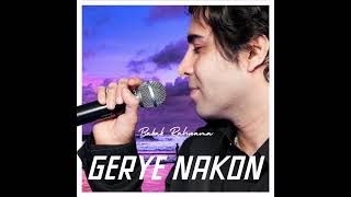 Babak Rahnama Gerye Nakon  Official Audio  Worldwide Persian Hit Song آهنگ عشق music [upl. by Biebel]