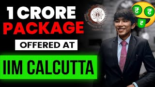 IIM Calcutta  Reality of 1 crore package  How to get into IIM Calcutta [upl. by Brighton129]