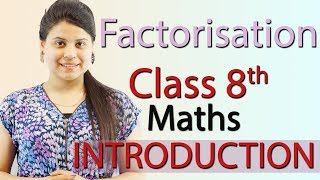 Introduction  Factorization  Chapter 12  NCERT Class 8th Maths [upl. by Yecnay513]