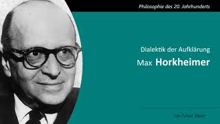 Max Horkheimer  Dialektik der Aufklärung [upl. by Notelrahc300]