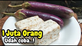 TERONG  TEMPE DIMASAK SEPERTI INI JAMIN BIKIN NAGIH WAJIB COBA [upl. by Lobiv]