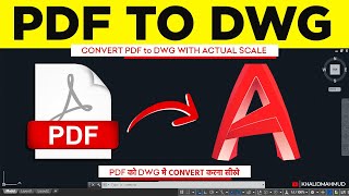 HOW TO CONVERT PDF TO DWG WITH ACTUAL SCALE IN HINDI  PDF TO AUTOCAD FILE CONVERSION IN HINDI [upl. by Giardap]