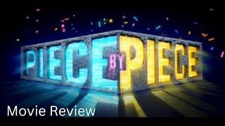 Piece by Piece MOVIE REVIEW [upl. by Htims]