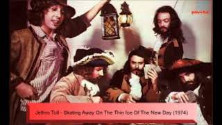 Jethro Tull  Skating Away On The Thin Ice Of The New Day 1974 [upl. by Idnor527]