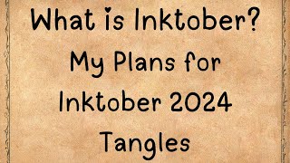 What is Inktober And my plans for Inktober Tangles 2024 [upl. by Ynattirb]