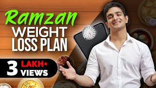 Ramzan Weight Loss Diet Plan  How To Lose Weight Fast In Ramadan  Ranveer Allahbadia [upl. by Alberta]