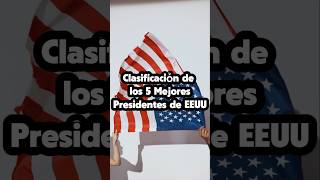 Ranking de los 5 mejores presidentes de Estados Unidos [upl. by Nhoj142]