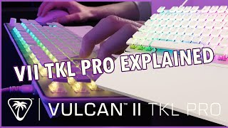 Vulcan II TKL Pro Explained Key Features [upl. by Ahseiyn445]