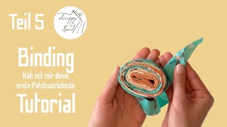 Näh mit mir deine erste Patchworkdecke 55 BINDING  AnfängerTutorial [upl. by Eerised109]