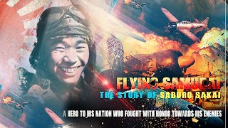 Japanese Fighter Ace Saburo Sakai  Forgotten History [upl. by Enaht766]