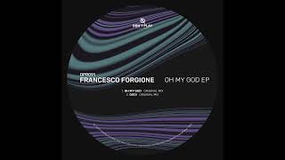 Francesco Forgione  Goo Original Mix [upl. by Cecilius709]