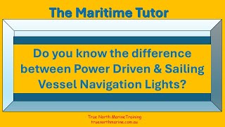 Power Driven Vessel amp Sailing Vessel Navigation Lights [upl. by Tillman446]